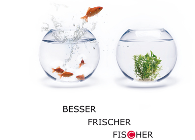 Besser • Frischer • Fischer